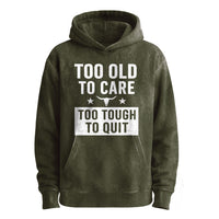 Too Old to Care Pullover Hoodie