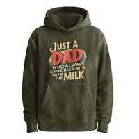 Just a Dad—Always Came Back With the Milk Hoodie