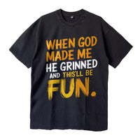 When God Made Me Fun Tee