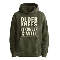 Older Knees Stronger Will Pullover Hoodie