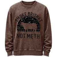 Smoke Brisket Not Meth Funny BBQ Sweatshirt